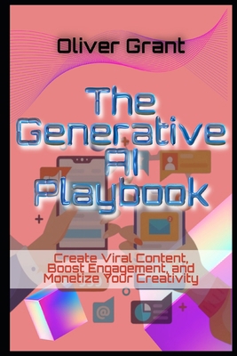 The Generative AI Playbook Create Viral Content... B0F265PDQM Book Cover