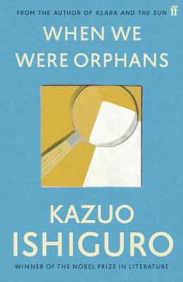 When We Were Orphans 0571283888 Book Cover