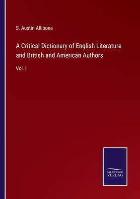 A Critical Dictionary of English Literature and... 3375120982 Book Cover