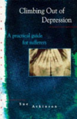 Climbing Out of Depression: A Practical Guide f... 0745922481 Book Cover
