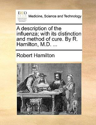 A Description of the Influenza; With Its Distin... 1170113168 Book Cover