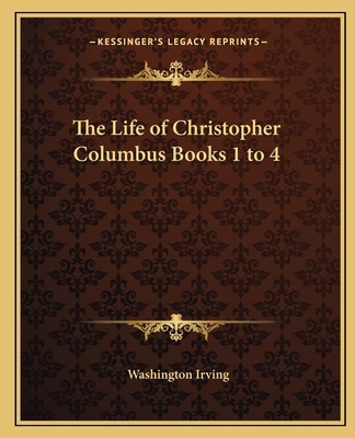 The Life of Christopher Columbus Books 1 to 4 1162629908 Book Cover