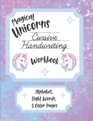 Magical Unicorns Cursive Handwriting Workbook: ... B09SBYCMKS Book Cover