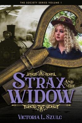 Hardcover Strax and the Widow : The Society Series Volume 1 Book
