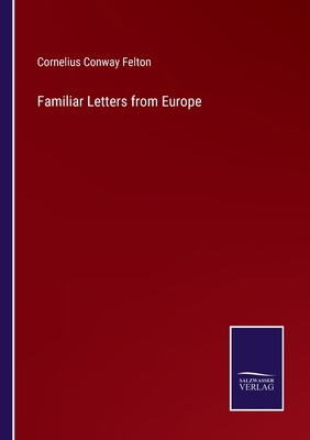 Familiar Letters from Europe 3375083246 Book Cover