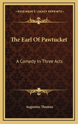 The Earl of Pawtucket: A Comedy in Three Acts 1163729884 Book Cover