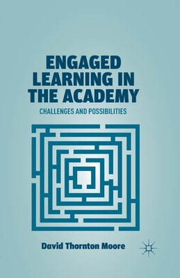 Engaged Learning in the Academy: Challenges and... 1349438812 Book Cover