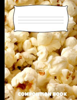 Composition Book: Popcorn Composition Notebook ... 1073622398 Book Cover