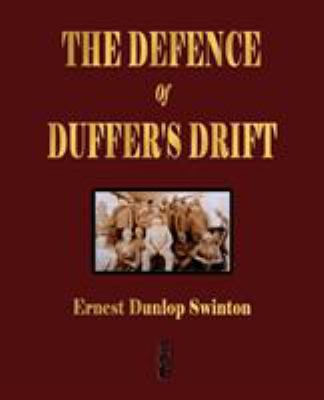 The Defence Of Duffer's Drift - A Lesson in the... 1603861998 Book Cover