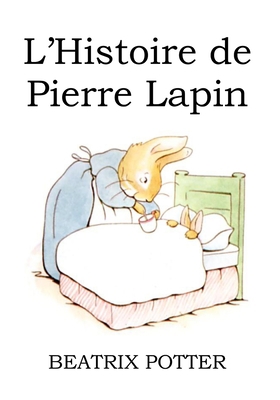 L'histoire de Pierre Lapin [French] 1086086627 Book Cover