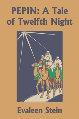 Pepin: A Tale of Twelfth Night (Yesterday's Cla...            Book Cover