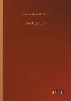 The Tiger Lily 3752333375 Book Cover
