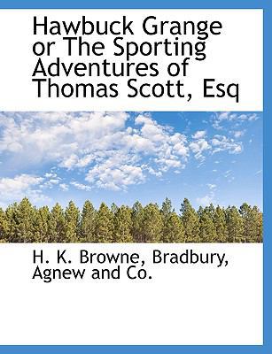 Hawbuck Grange or the Sporting Adventures of Th... 1140423967 Book Cover