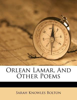 Orlean Lamar, and Other Poems 1179750535 Book Cover