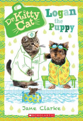 Logan the Puppy (Dr. Kittycat #7), Volume 7 1338200194 Book Cover