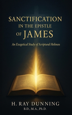 Sanctification in the Epistle of James B0FYHVYBJL Book Cover