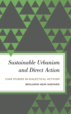 Sustainable Urbanism and Direct Action: Case St... 1783483164 Book Cover