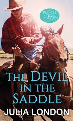 The Devil in the Saddle: The Princes of Texas [Large Print] 1643584847 Book Cover