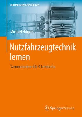 Nutzfahrzeugtechnik Lernen: Sammelordner Für 9 ... [German] 365814369X Book Cover