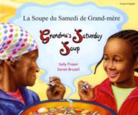 Grandma's Saturday Soup (French Edition) [French] 1844449335 Book Cover