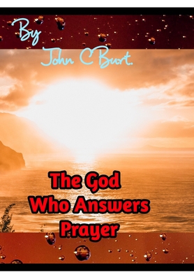 The God Who Answers Prayer. 1714830705 Book Cover