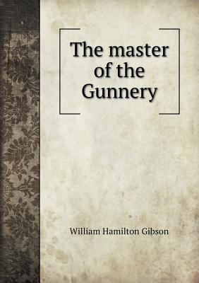 The Master of the Gunnery 5518836295 Book Cover