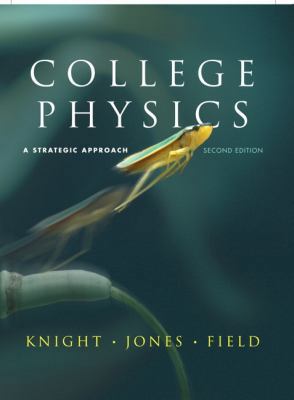 College Physics: A Strategic Approach 0321595491 Book Cover