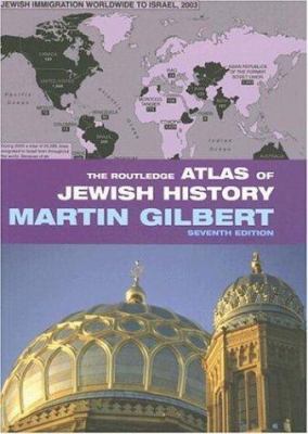 The Routledge Atlas of Jewish History (Routledg... 0415399661 Book Cover