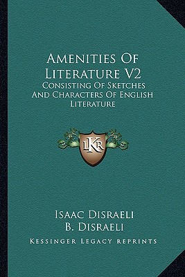 Amenities Of Literature V2: Consisting Of Sketc... 1163300004 Book Cover
