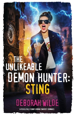 The Unlikeable Demon Hunter: Sting: A Devilishl... 1988681014 Book Cover