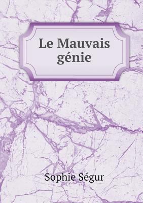 Le Mauvais génie [French] 5518937431 Book Cover
