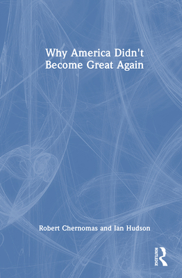 Why America Didn't Become Great Again 1041025319 Book Cover