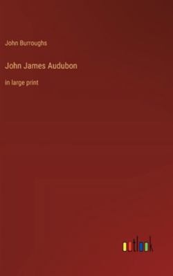 John James Audubon: in large print 3368365932 Book Cover