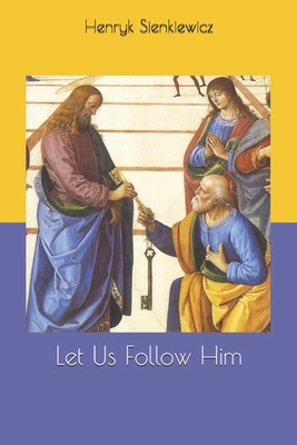 Let Us Follow Him 1676768181 Book Cover