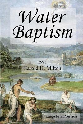 Water Baptism: Large Print 1546428348 Book Cover