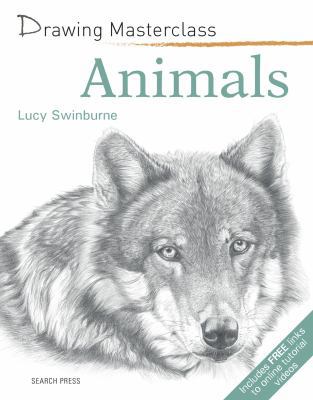 Drawing Masterclass: Animals 1844487725 Book Cover