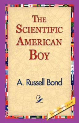 The Scientific American Boy 1421829142 Book Cover