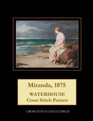 Miranda, 1875: Waterhouse Cross Stitch Pattern [Large Print] 1724752405 Book Cover
