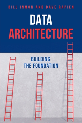 Data Architecture: Building the Foundation 1634626354 Book Cover
