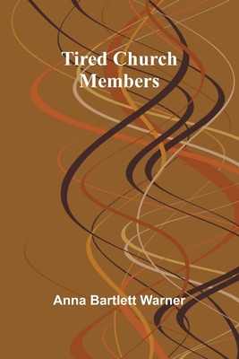 Tired Church Members 9362097206 Book Cover