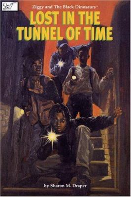 Lost in the Tunnel of Time (Ziggy and the Black... 0940975637 Book Cover