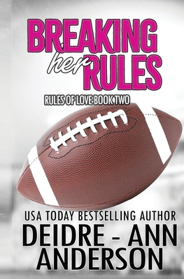 Breaking Her Rules 1989556531 Book Cover