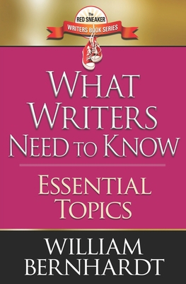 What Writers Need to Know: Essential Topics 1948263483 Book Cover