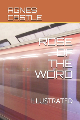 Rose of the Word: Illustrated 167191533X Book Cover