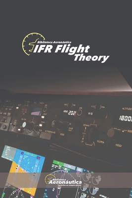 IFR Flight Theory B0BQ9NTQ5W Book Cover