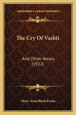 The Cry Of Vashti: And Other Verses (1922) 1165671387 Book Cover