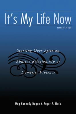 It's My Life Now: Starting Over After an Abusiv... B000857RK8 Book Cover