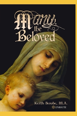 Mary, the Beloved 1950108724 Book Cover