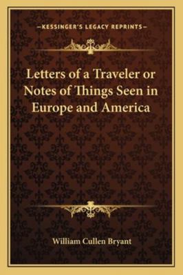 Letters of a Traveler or Notes of Things Seen i... 1162806559 Book Cover