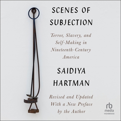 Scenes of Subjection: Terror, Slavery, and Self... B0FNQ94THG Book Cover